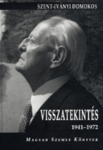 Szent-Ivnyi Domokos - Visszatekints 1941-1972