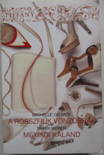 A rosszfi�k vonz�bbak - Mexik�i kaland