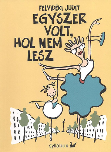 Egyszer volt, hol nem lesz