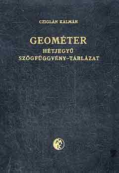 Czigln Klmn  (szerk.) - Geomter-htjegy szgfggvny tblzat