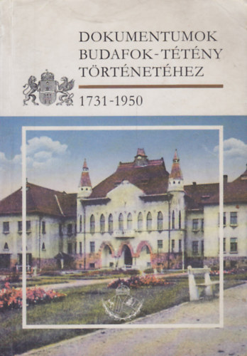 Dokumentumok Budafok-Ttny trtnethez - 1731-1950
