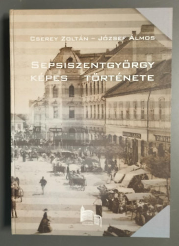 Sepsiszentgy�rgy k�pes t�rt�nete
