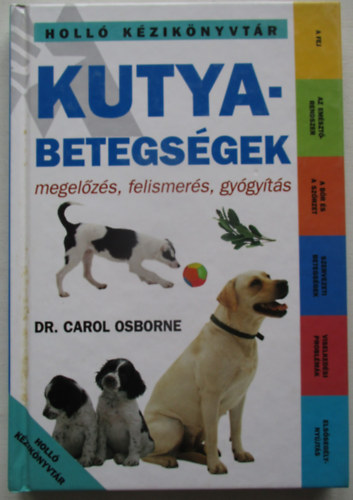Kutyabetegs�gek (megel�z�s, felismer�s, gy�gy�t�s)