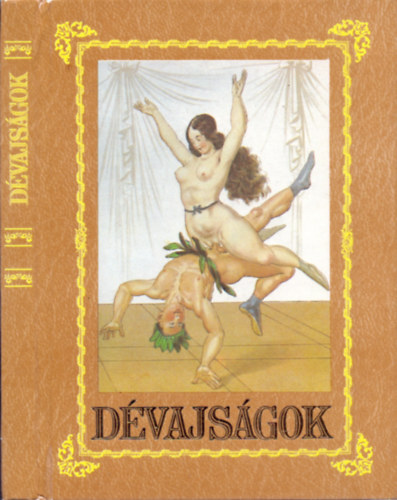 D�vajs�gok.Melyeket Peter Fendi cs�sz�ri udvari piktor �r b�jos aquarelljeihez szerzett Susie Feinschmecker kisasszony a szebbkebl� k�z�ns�g m�lats�g�ra