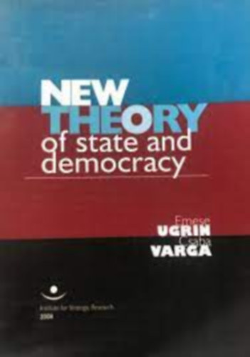 Ugrin Emese Varga Csaba - New theory of state and democracy