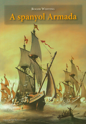 Roger Whiting - A spanyol Armada
