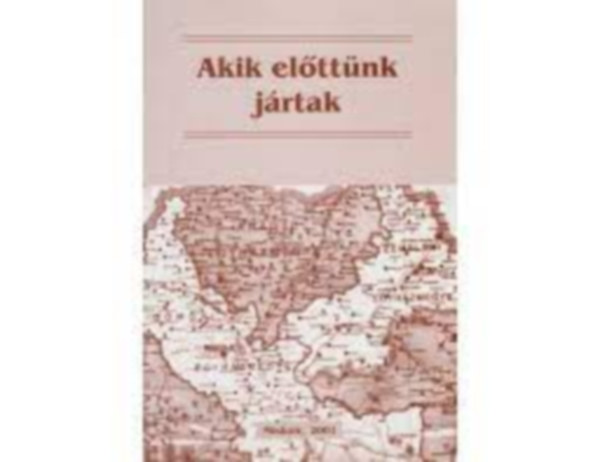 Akik elttnk jrtak