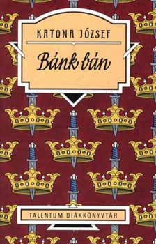 Katona J�zsef - B�nk B�n - Talentum di�kk�nyvt�r