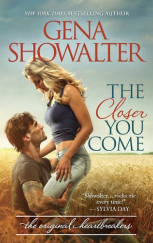 Gena Showalter - The Closer You Come (The Original Heartbreakers, #1)