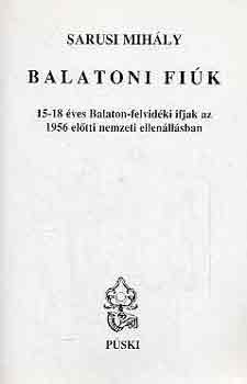 Balatoni fik - 15-18 ves Balaton-felvidki ifjak az 1956 eltti nemzeti ellenllsban