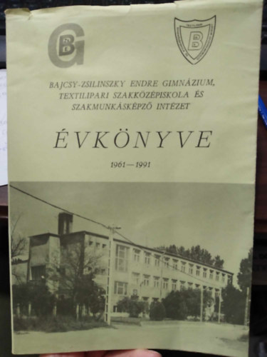 Moldvn Ferenc - Bajcsy-Zsilinszky Endre Gimnzium, Textilipari Szakkzpiskola s Szakmunkskpz Intzet vknyve 1961-1991