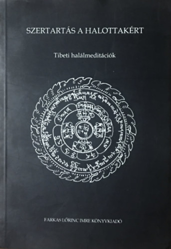 Glenn H. Mullin - Szertarts a halottakrt-Tibeti hallmeditcik