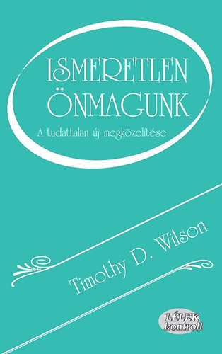 Timothy D. Wilson - Ismeretlen nmagunk