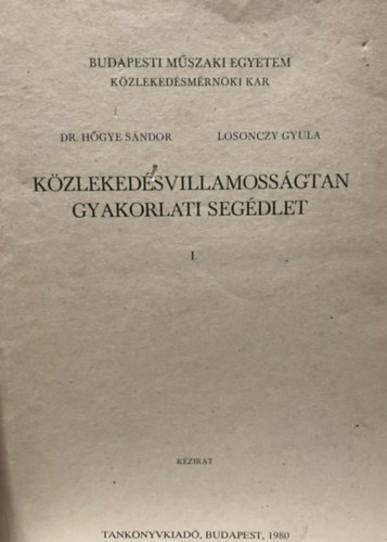 Dr. Losonczy Gyula Hgye Sndor - Kzlekedsvillamossgtan gyakorlati segdlet I.