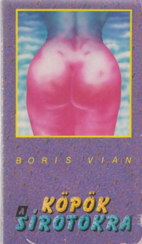 Ford.: R�zsa L�szl� Boris Vian - K�p�k a s�rotokra - (eredeti k�peslap mell�klettel)