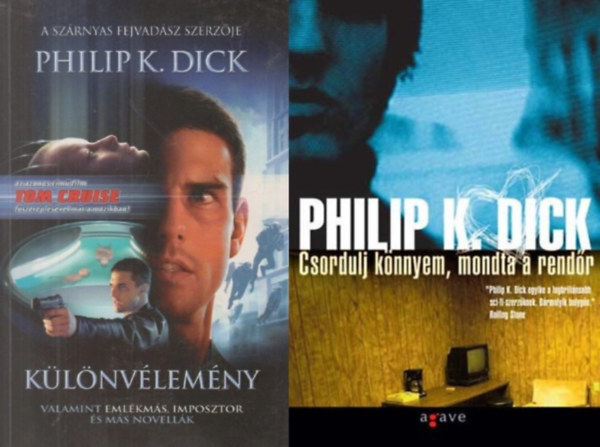 2 db Philip K. Dick sci-fi reg�ny: Csordulj, k�nnyem, mondta a rend�r + K�l�nv�lem�ny