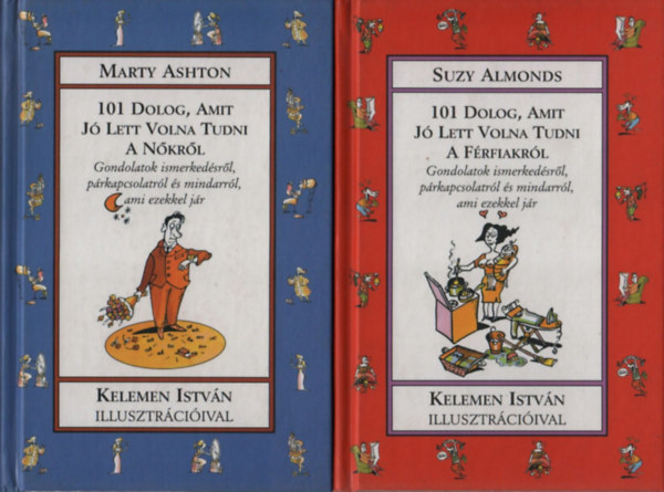 Suzy Almonds; Marty Ashton - 101 dolog, amit jó lett volna tudni a férfiakról + 101 dolog, amit jó lett volna tudni a nőkről