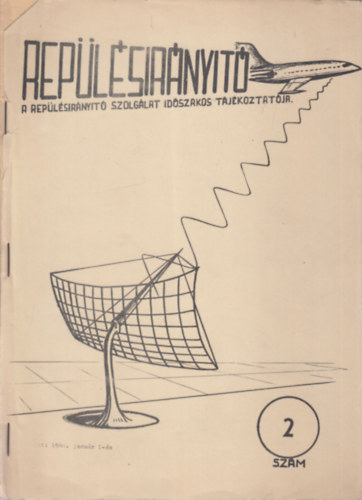 Rep�l�sir�ny�t� 2. sz�m (A Rep�l�sir�ny�t� Szolg�lt id�szakos t�j�koztat�ja)