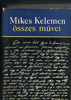 Mikes Kelemen �sszes m�vei I.: T�r�korsz�gi Levelek �s Misszilis levelek