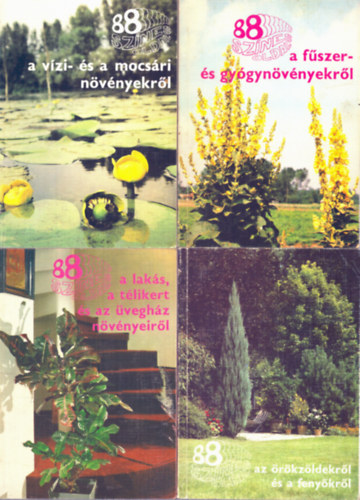Galambosi Bertalan, Sulyok Mria, Czka Sarolta, Dr. Schmidt Gbor, dr. Velich Istvn Botta Pl - 6 db a 88 Sznes oldal sorozatbl: A vzi- s a mocsri nvnyekrl + a fszer- s gygynvnyekrl + a laks, a tlikert s az veghz nvnyeirl - A dszfkrl + A dligymlcskrl + Az rkzldekrl s a feny