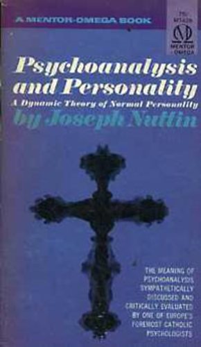 Psychoanalysis and Personality. A Dynamic Theory of Normal Personality