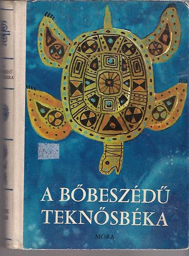 Ortutay Gyula  (szerk.) - A bbeszd teknsbka (Npek mesi sorozat)