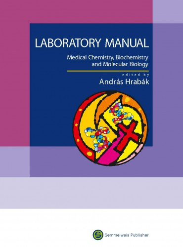 Laboratory Manual - Medical Chemistry, Biochemistry and Molecular Biology