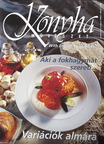Konyha mvszet Gasztronmiai magazin - VIII. vfolyam 1998/5. szm