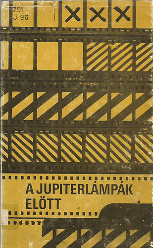 A Jupiterl�mp�k el�tt - Interj�k, besz�lget�sek, vallom�sok a korszer� filmsz�n�szi j�t�kr�l