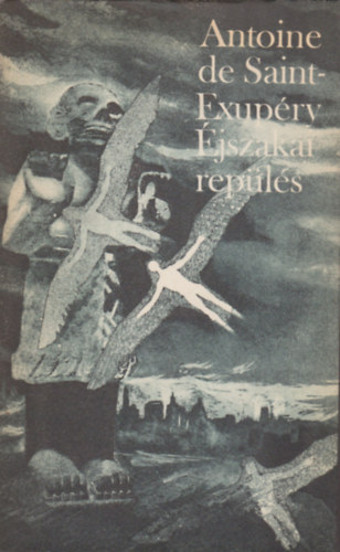 Antoine de Saint-Exupry - jszakai repls