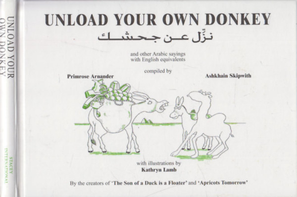 Unload your own Donkey (and other Arabic sayings with English equivalents)