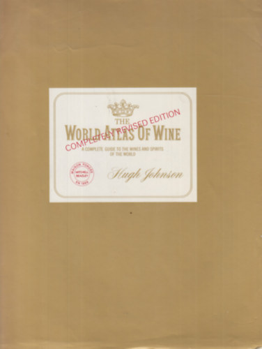 The world atlas of wine: A complete guide to the wines & spirits of the world