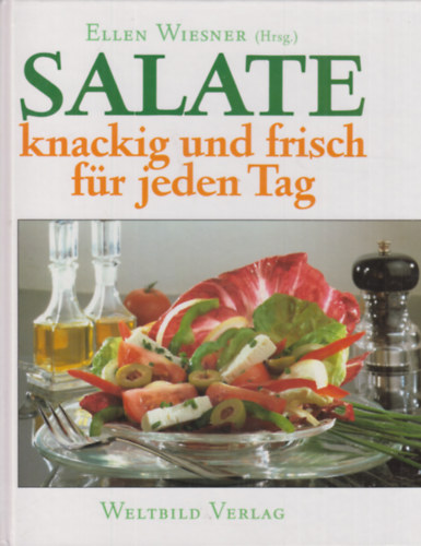 Ellen Wiesner - Salate knackig und frisch fr jeden Tag