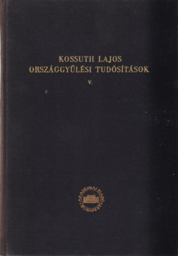 Barta Istv�n - Kossuth Lajos Orsz�ggy�l�si tud�s�t�sok V.