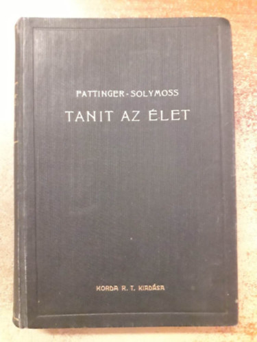 Solymoss Vendel Fattinger Jzsef - Tanit az let (sznoki pldatr)