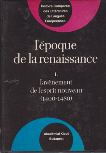 L'poque de la Renaissance 1400-1600 - L'avnement de L'espriti Nouveau (1400-1480)