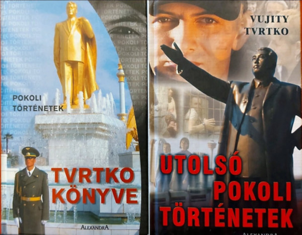 Vujity Tvrtko - Pokoli történetek-Tvrtko könyve + Utolsó pokoli történetek