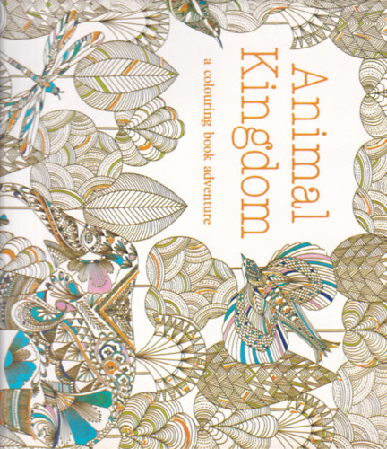 Animal Kingdom a colouring book adventure