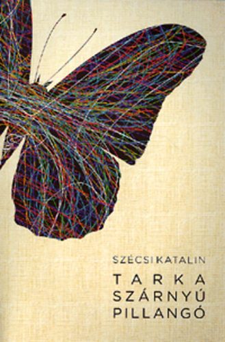 Szcsi Katalin - Tarka szrny pillang