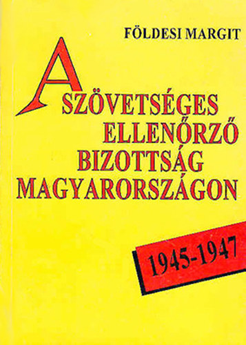 A Szvetsges Ellenrz Bizottsg Magyarorszgon