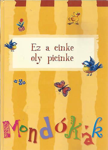 Ez a cinke oly picinke