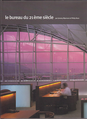 Jeremy Myerson - Le Bureau du 21�me Si�cle