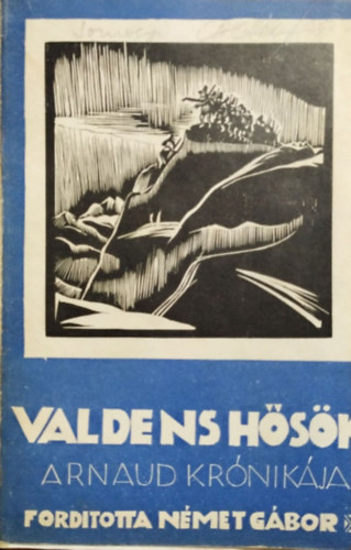 Valdens hsk - Arnaud Henrik krnikja