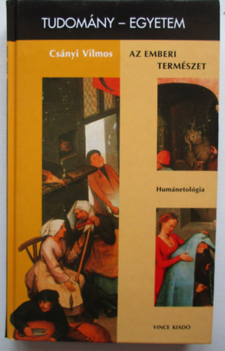 Az emberi termszet - Humnetolgia. Tudomny-egyetem