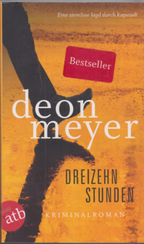 Deon Meyer - Dreizehn Stunden