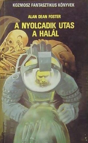 Ford�totta: F. Nagy Piroska Alan Dean Foster - A nyolcadik utas: a Hal�l (Alien 1.)