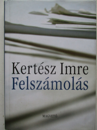 Kertsz Imre - Felszmols