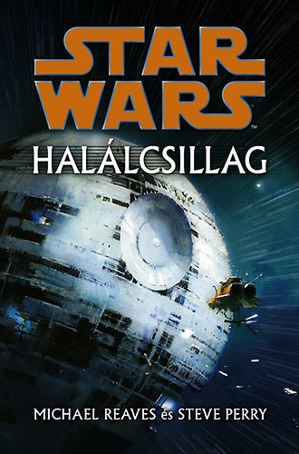 Michael Reaves; Steve Perry - Star Wars - Hallcsillag