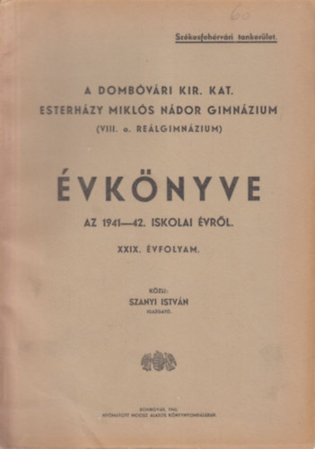 A Dombvri Kir. Kat. Esterhzy Mikls Ndor Gimnzium vknyve az 1941-42. iskolai vrl