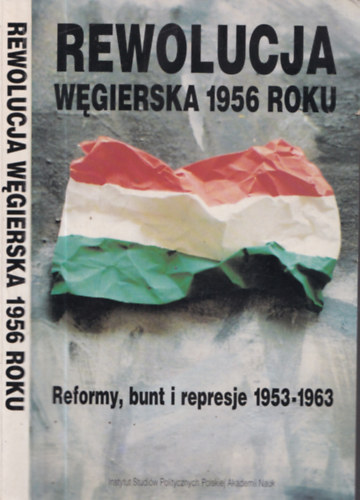 Rewolucja Wegierska 1956 Roku